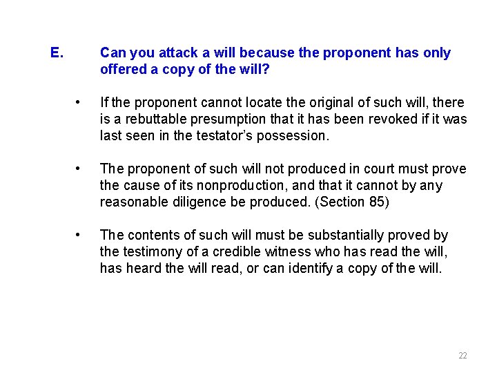 E. Can you attack a will because the proponent has only offered a copy