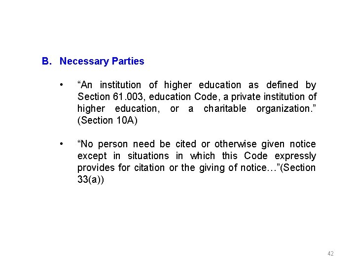 B. Necessary Parties • “An institution of higher education as defined by Section 61.