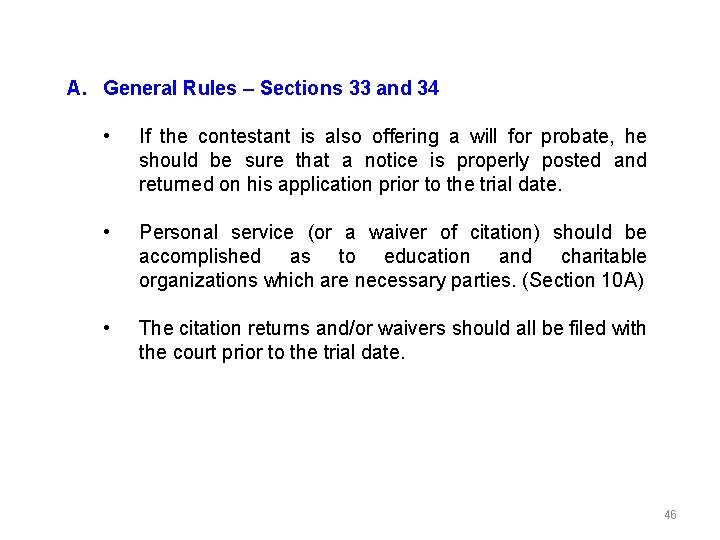 A. General Rules – Sections 33 and 34 • If the contestant is also