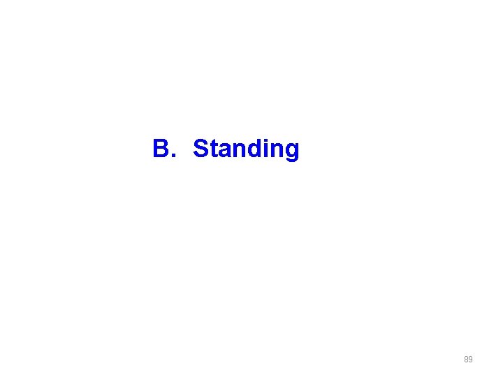 B. Standing 89 