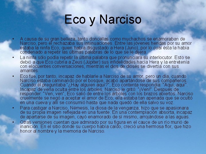 Eco y Narciso • • • A causa de su gran belleza, tanto doncellas