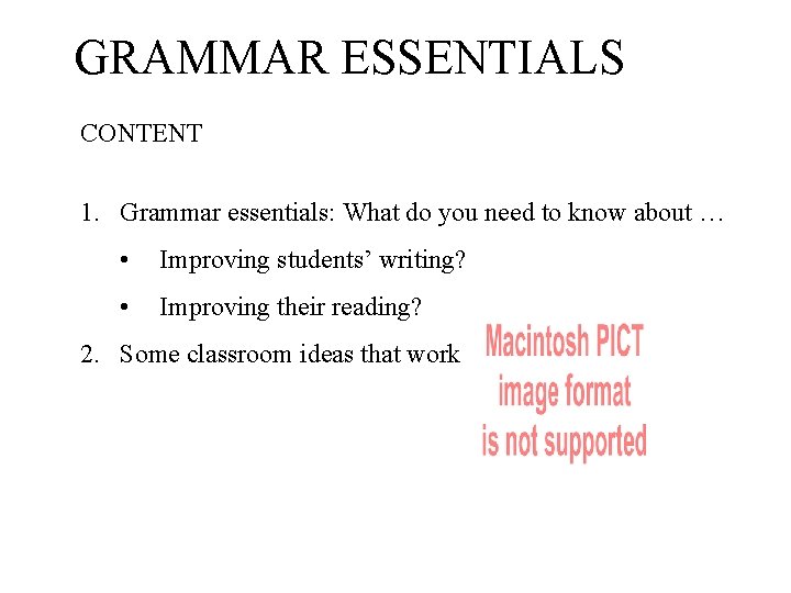GRAMMAR ESSENTIALS CONTENT 1. Grammar essentials: What do you need to know about …