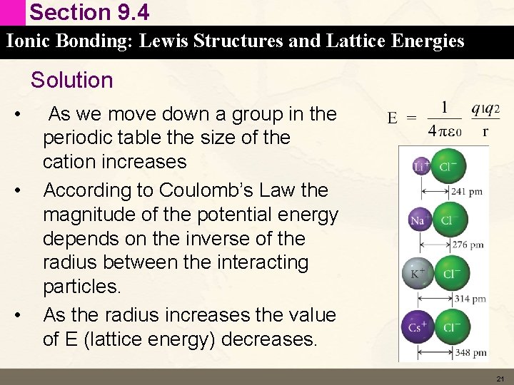 Section 9. 4 Ionic Bonding: Lewis Structures and Lattice Energies Solution • • •