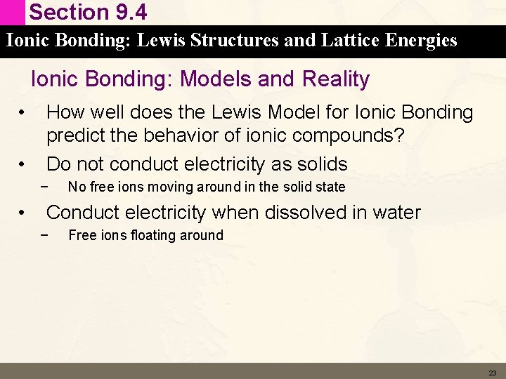 Section 9. 4 Ionic Bonding: Lewis Structures and Lattice Energies Ionic Bonding: Models and