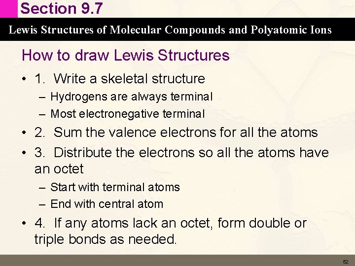 Section 9. 7 Lewis Structures of Molecular Compounds and Polyatomic Ions How to draw