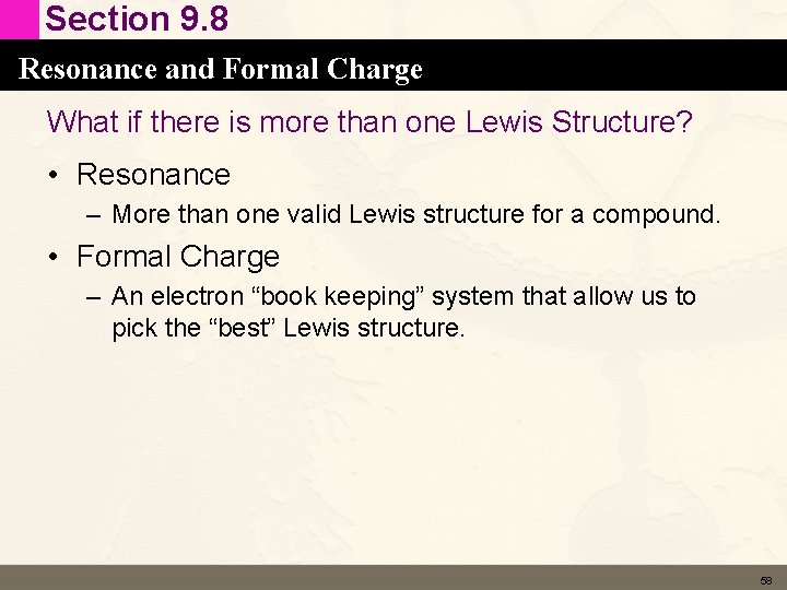 Section 9. 8 Resonance and Formal Charge What if there is more than one