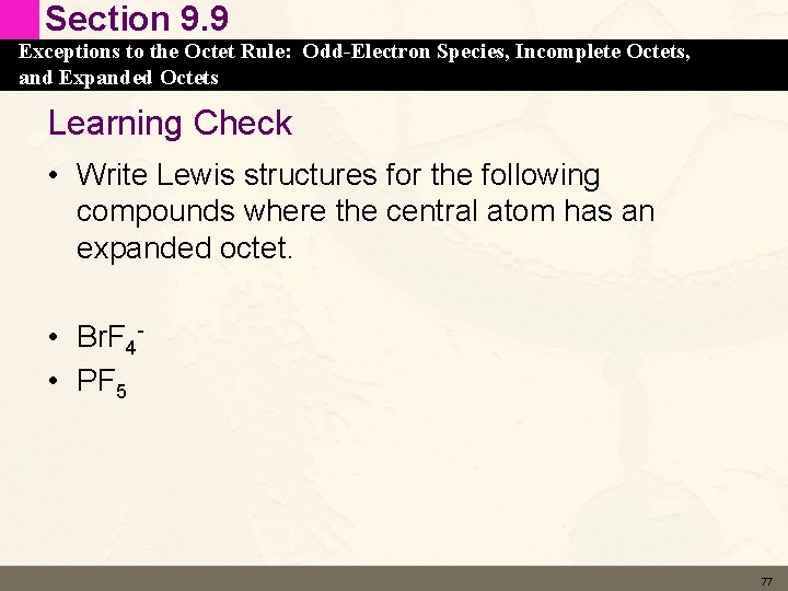 Section 9. 9 Exceptions to the Octet Rule: Odd-Electron Species, Incomplete Octets, and Expanded