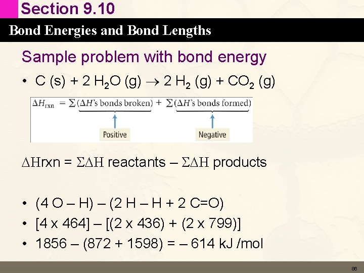 Section 9. 10 Bond Energies and Bond Lengths Sample problem with bond energy •