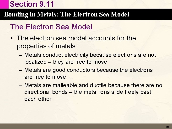 Section 9. 11 Bonding in Metals: The Electron Sea Model • The electron sea