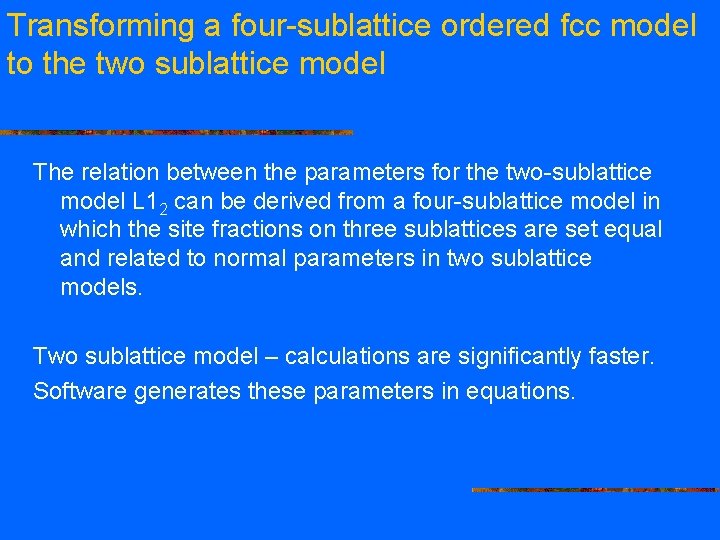 Transforming a four-sublattice ordered fcc model to the two sublattice model The relation between