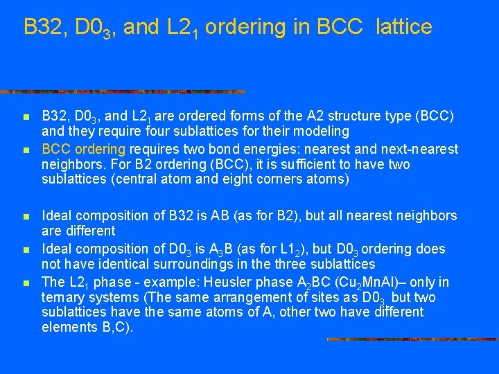 B 32, D 03, and L 21 ordering in BCC lattice n n n