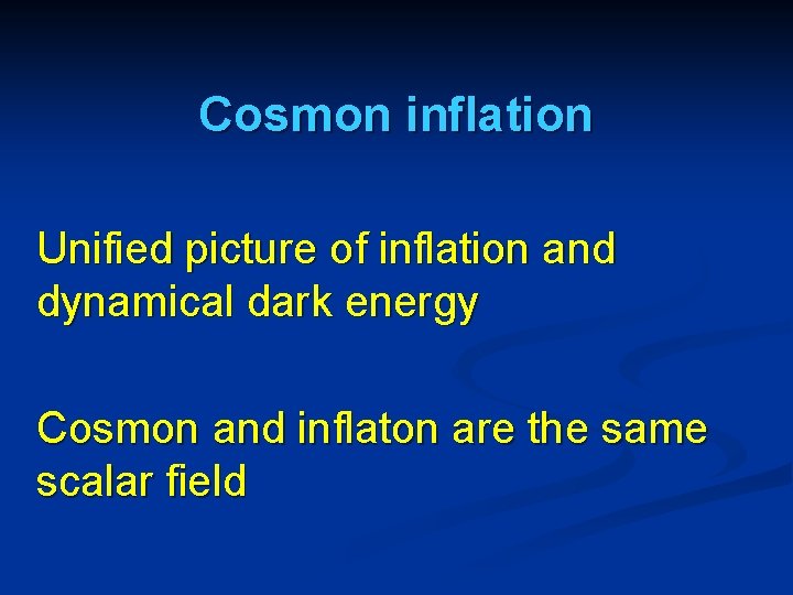 Cosmon inflation Unified picture of inflation and dynamical dark energy Cosmon and inflaton are