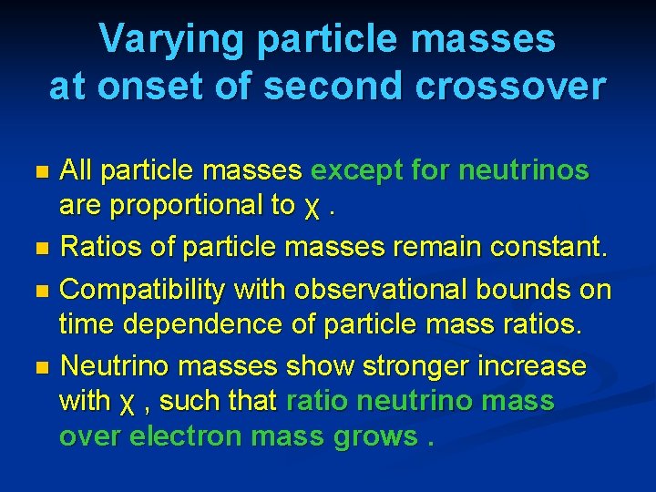 Varying particle masses at onset of second crossover All particle masses except for neutrinos