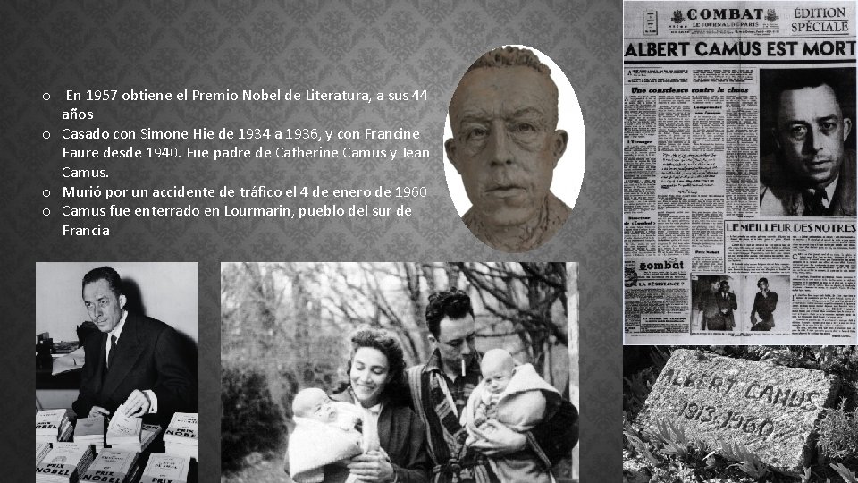o En 1957 obtiene el Premio Nobel de Literatura, a sus 44 años o