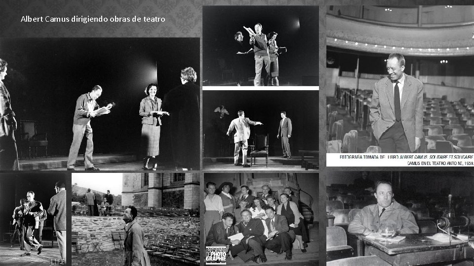 Albert Camus dirigiendo obras de teatro 