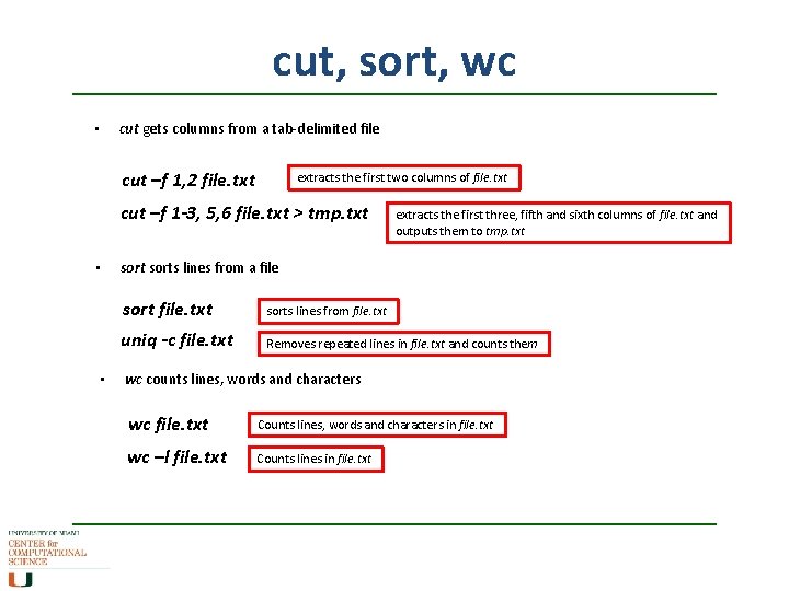 cut, sort, wc • cut gets columns from a tab-delimited file cut –f 1,