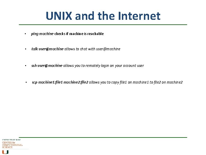 UNIX and the Internet • ping machine checks if machine is reachable • talk