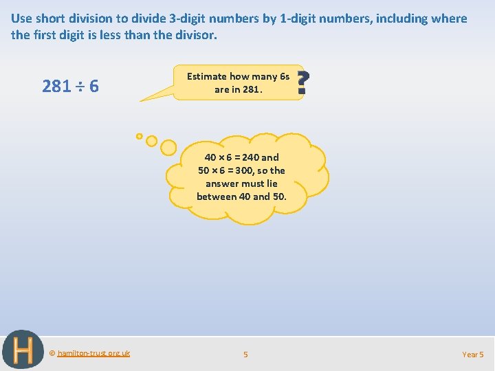 Use short division to divide 3 -digit numbers by 1 -digit numbers, including where