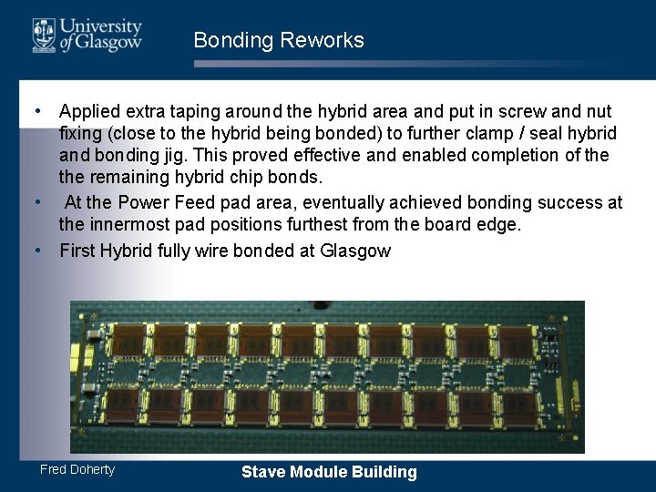 Bonding Reworks • Applied extra taping around the hybrid area and put in screw