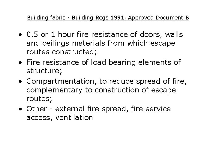 Building fabric - Building Regs 1991, Approved Document B • 0. 5 or 1