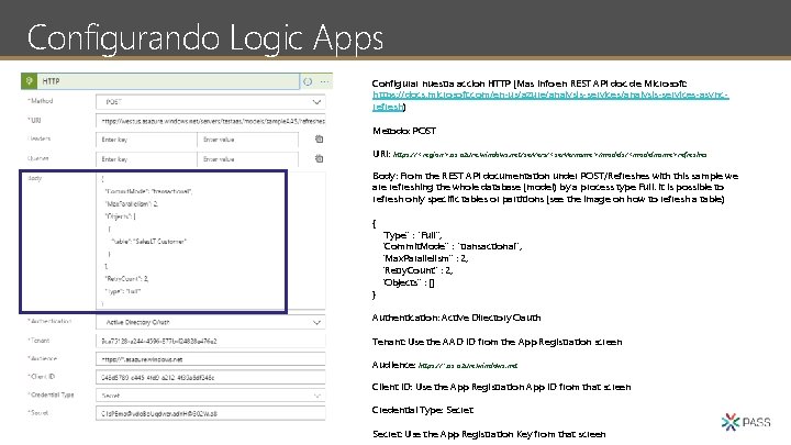 Configurando Logic Apps Configurar nuestra accion HTTP (Mas info en REST API doc de