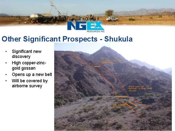 Other Significant Prospects - Shukula • • Significant new discovery High copper-zincgold gossan Opens