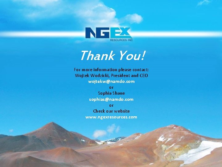 Thank You! For more information please contact: Wojtek Wodzicki, President and CEO wojtekw@namdo. com