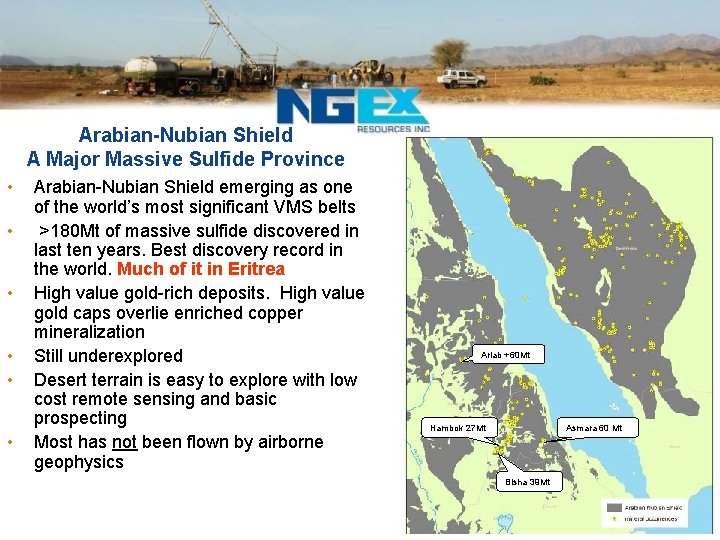 Arabian-Nubian Shield A Major Massive Sulfide Province • • • Arabian-Nubian Shield emerging as