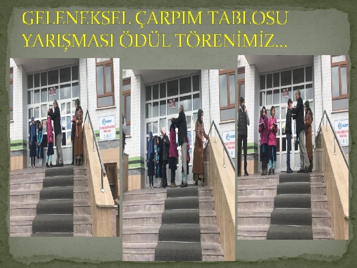 GELENEKSEL ÇARPIM TABLOSU YARIŞMASI ÖDÜL TÖRENİMİZ… 