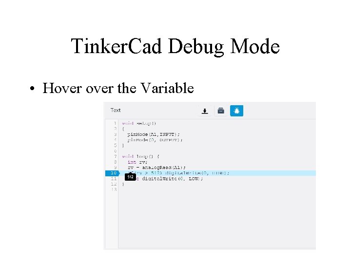 Tinker. Cad Debug Mode • Hover the Variable 