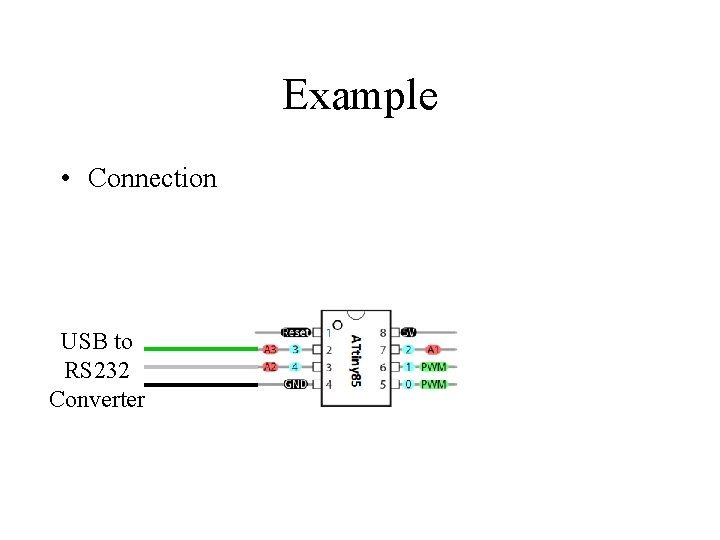 Example • Connection USB to RS 232 Converter 