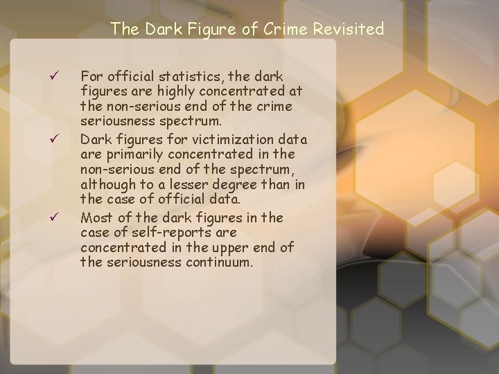 The Dark Figure of Crime Revisited ü ü ü For official statistics, the dark