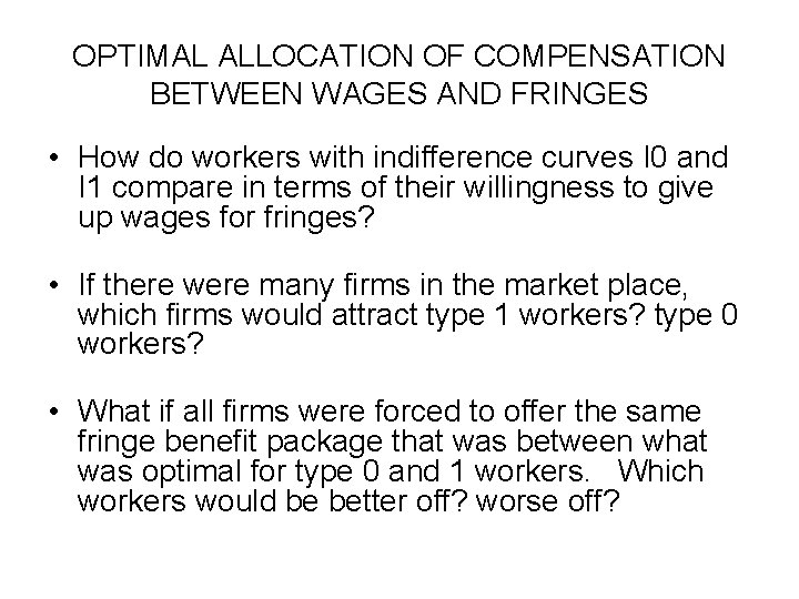 OPTIMAL ALLOCATION OF COMPENSATION BETWEEN WAGES AND FRINGES • How do workers with indifference