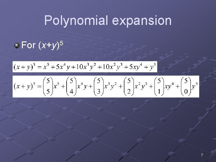 Polynomial expansion For (x+y)5 7 