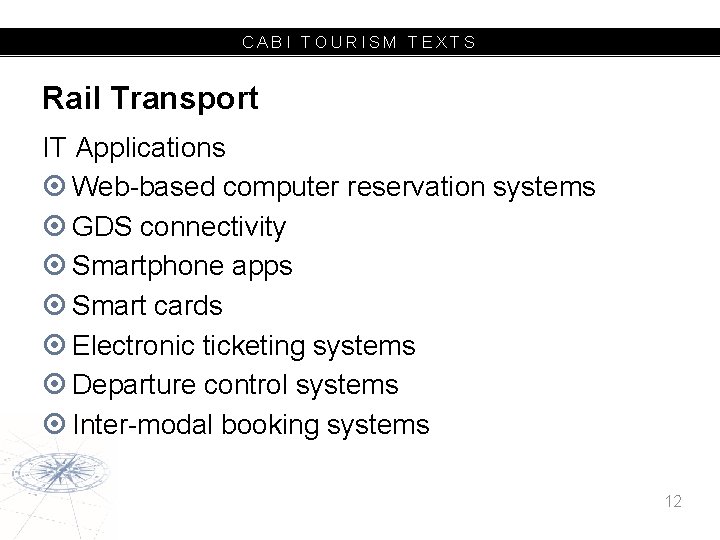 CABI TOURISM TEXTS Rail Transport IT Applications Web-based computer reservation systems GDS connectivity Smartphone