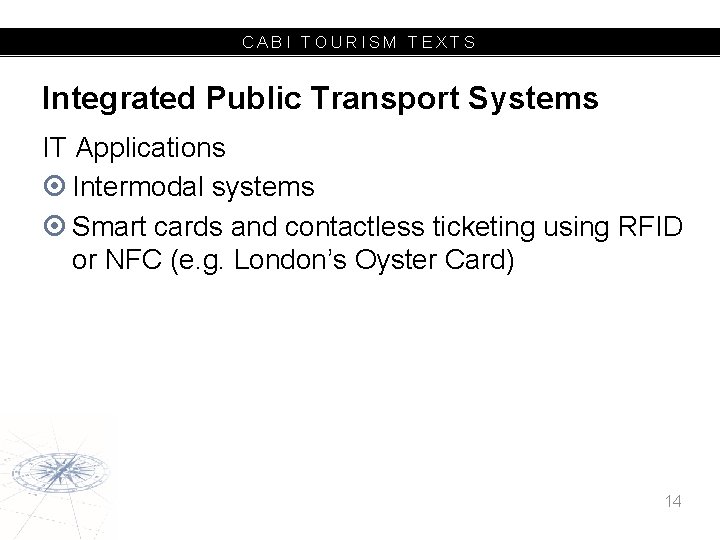 CABI TOURISM TEXTS Integrated Public Transport Systems IT Applications Intermodal systems Smart cards and