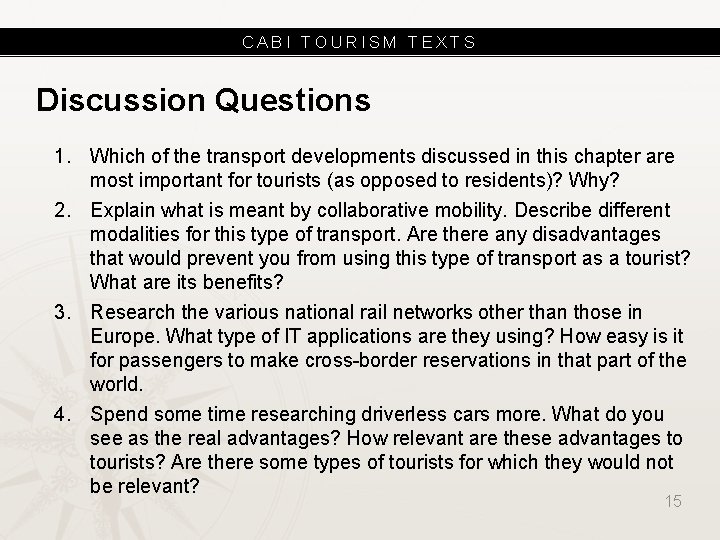 CABI TOURISM TEXTS Discussion Questions 1. Which of the transport developments discussed in this