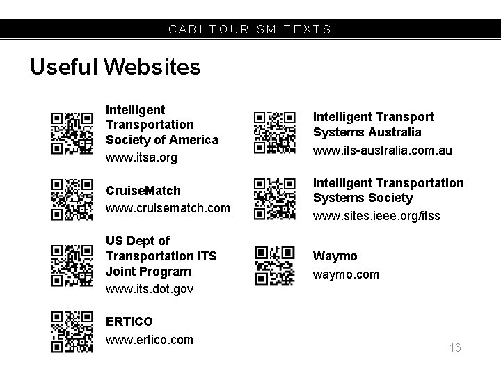 CABI TOURISM TEXTS Useful Websites Intelligent Transportation Society of America www. itsa. org Intelligent