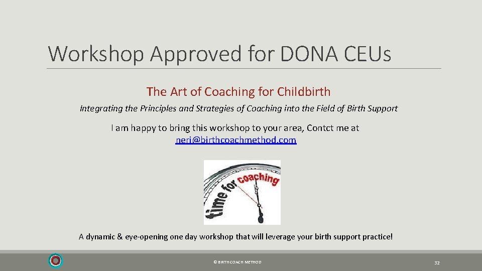 Workshop Approved for DONA CEUs The Art of Coaching for Childbirth Integrating the Principles