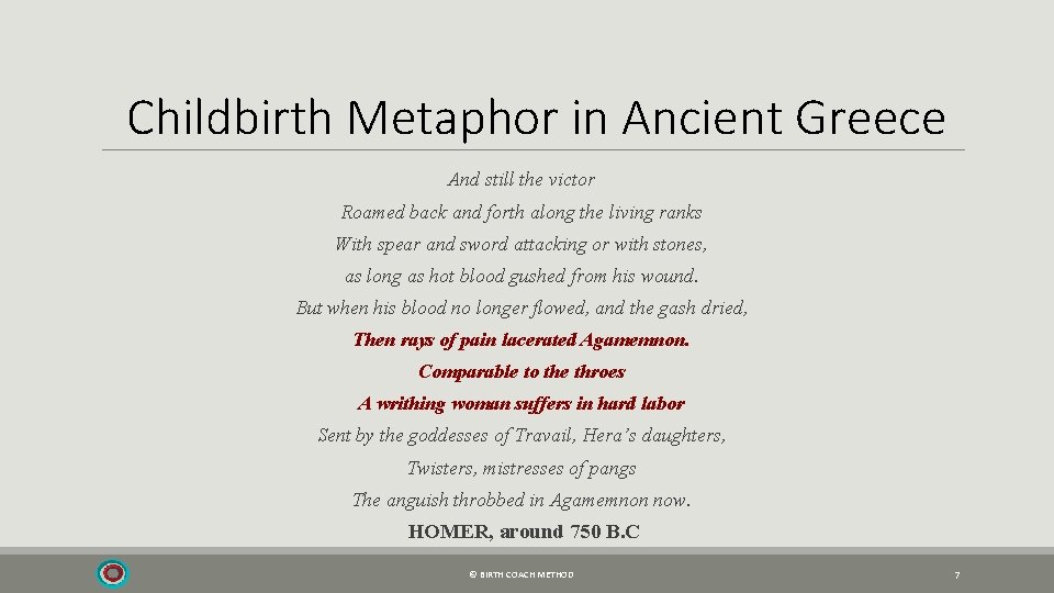 Childbirth Metaphor in Ancient Greece And still the victor Roamed back and forth along