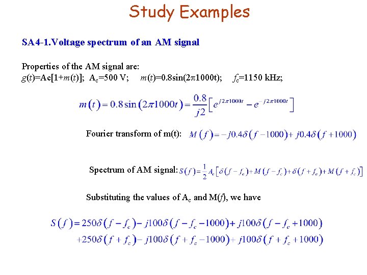 Study Examples SA 4 -1. Voltage spectrum of an AM signal Properties of the