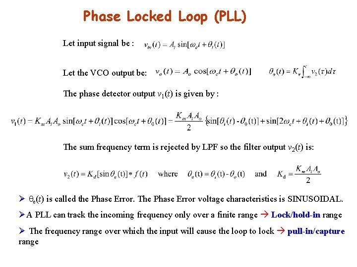 Phase Locked Loop (PLL) Let input signal be : Let the VCO output be: