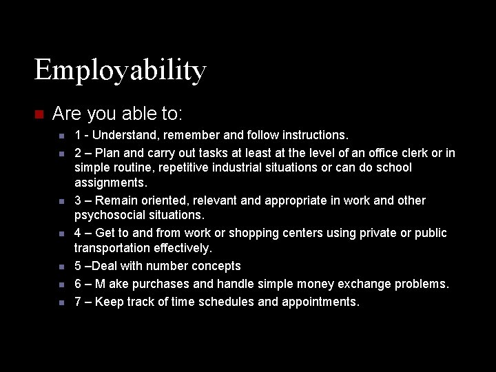 Employability n Are you able to: n n n n 1 - Understand, remember