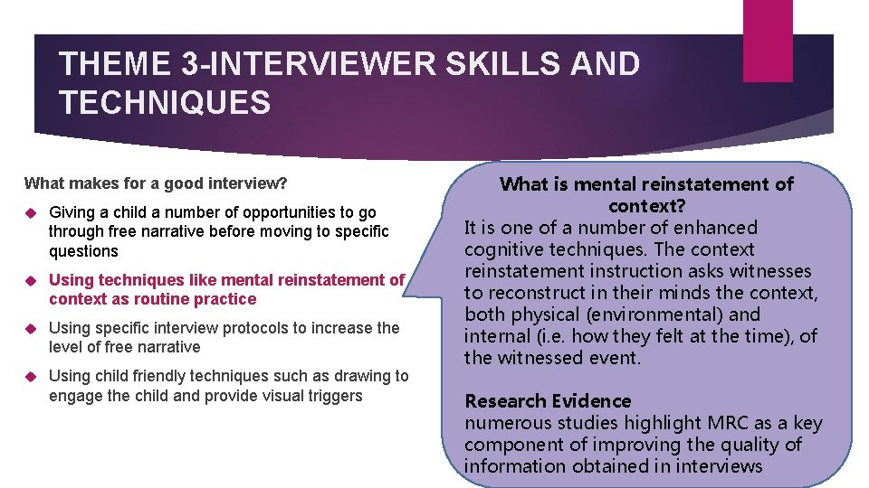 THEME 3 -INTERVIEWER SKILLS AND TECHNIQUES What makes for a good interview? Giving a