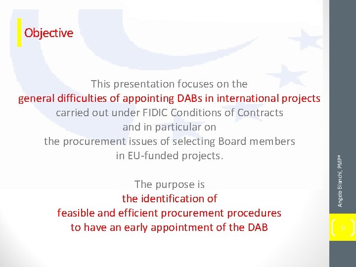 This presentation focuses on the general difficulties of appointing DABs in international projects carried