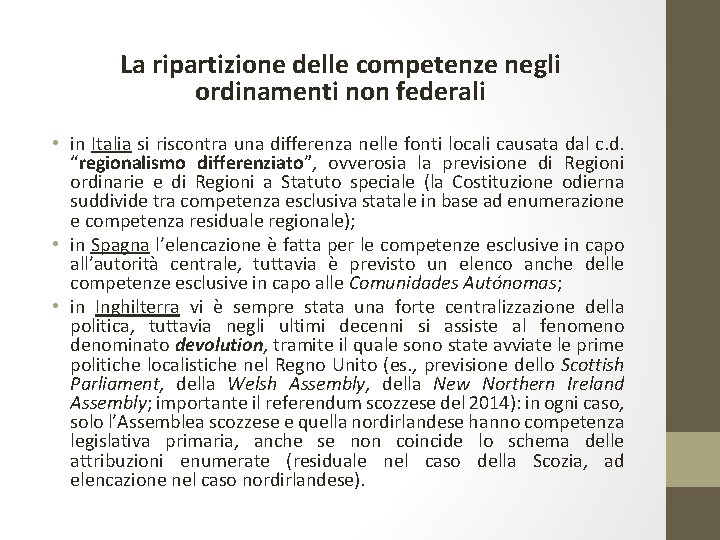 La ripartizione delle competenze negli ordinamenti non federali • in Italia si riscontra una