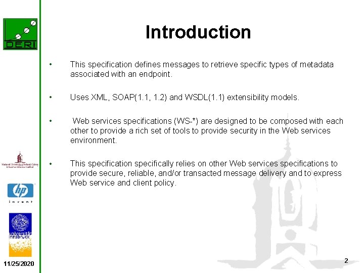 Introduction 11/25/2020 • This specification defines messages to retrieve specific types of metadata associated