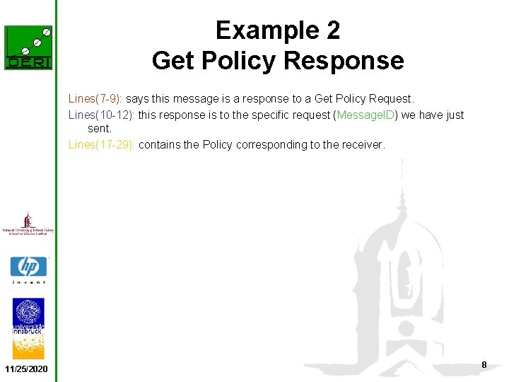 Example 2 Get Policy Response Lines(7 -9): says this message is a response to