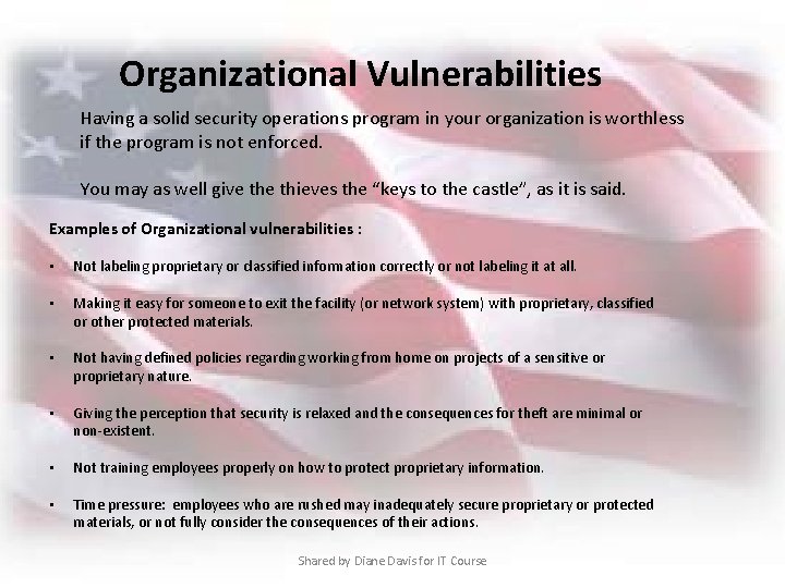 Organizational Vulnerabilities Having a solid security operations program in your organization is worthless if