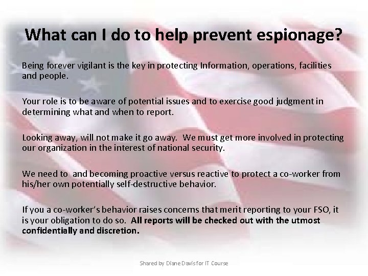 What can I do to help prevent espionage? Being forever vigilant is the key